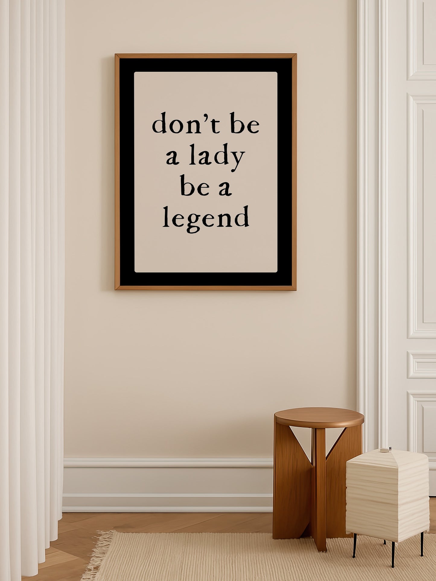Don't Be A Lady Be A Legend Wall Art