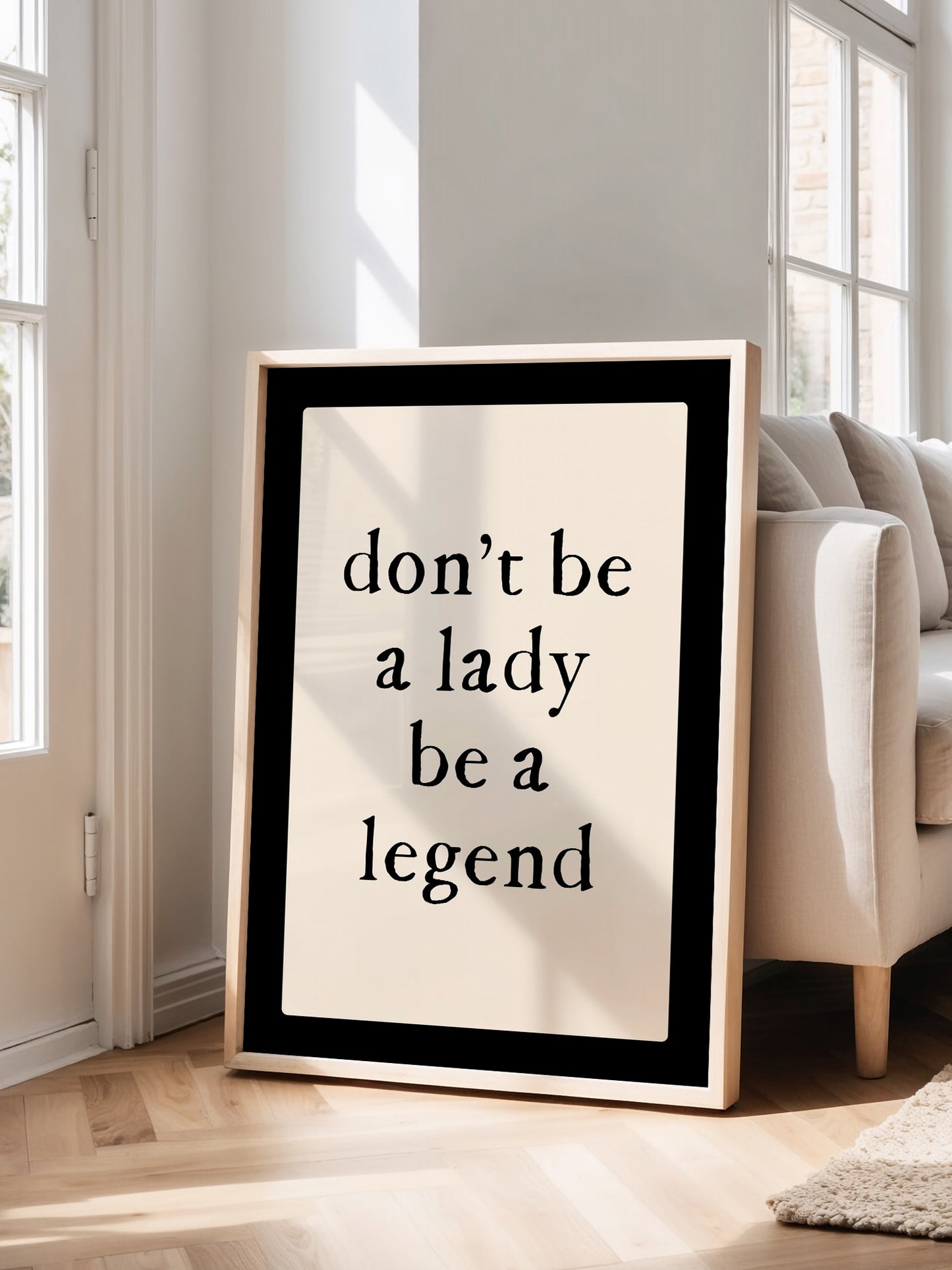 Don't Be A Lady Be A Legend Wall Art