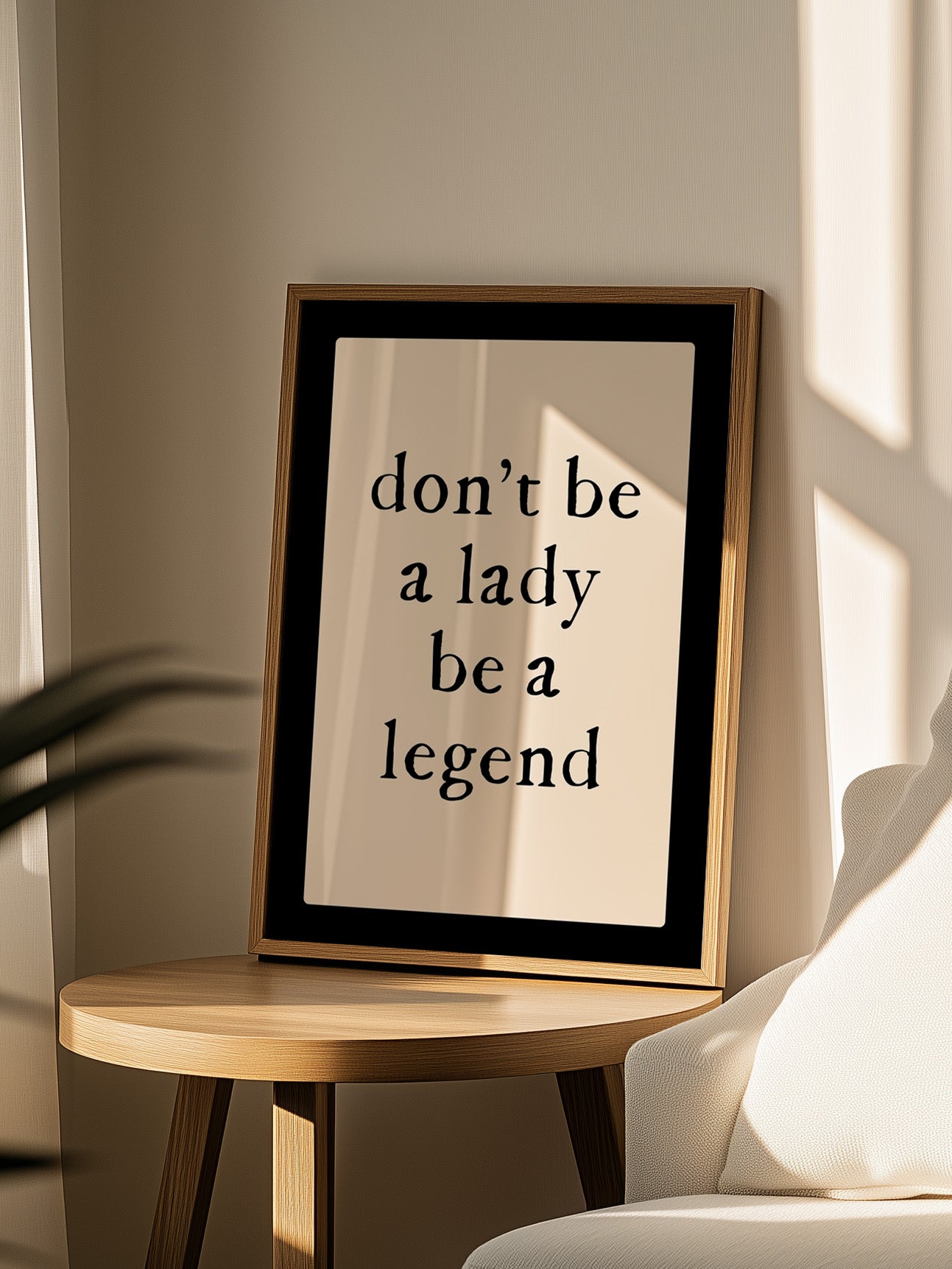 Don't Be A Lady Be A Legend Wall Art