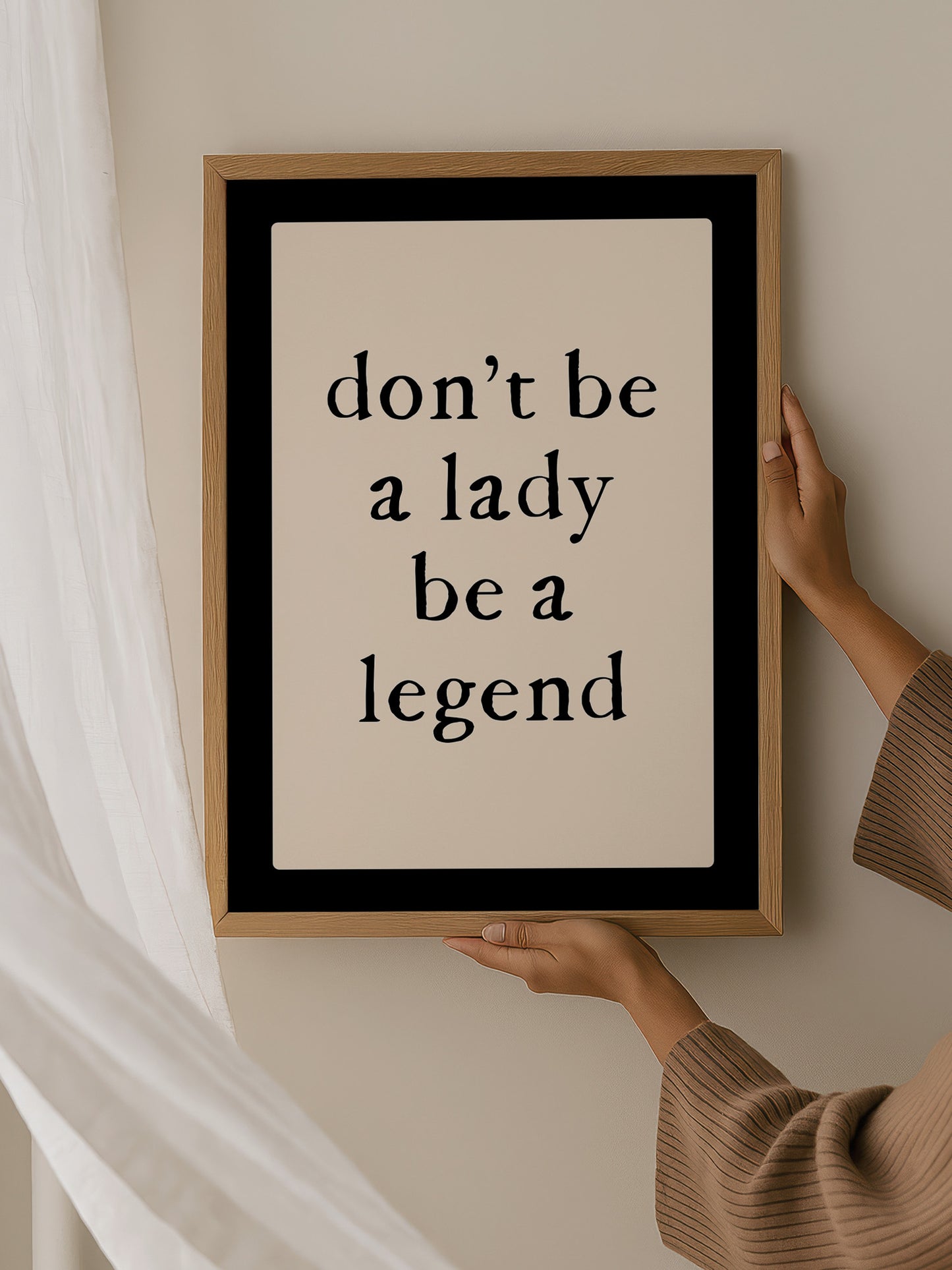 Don't Be A Lady Be A Legend Wall Art