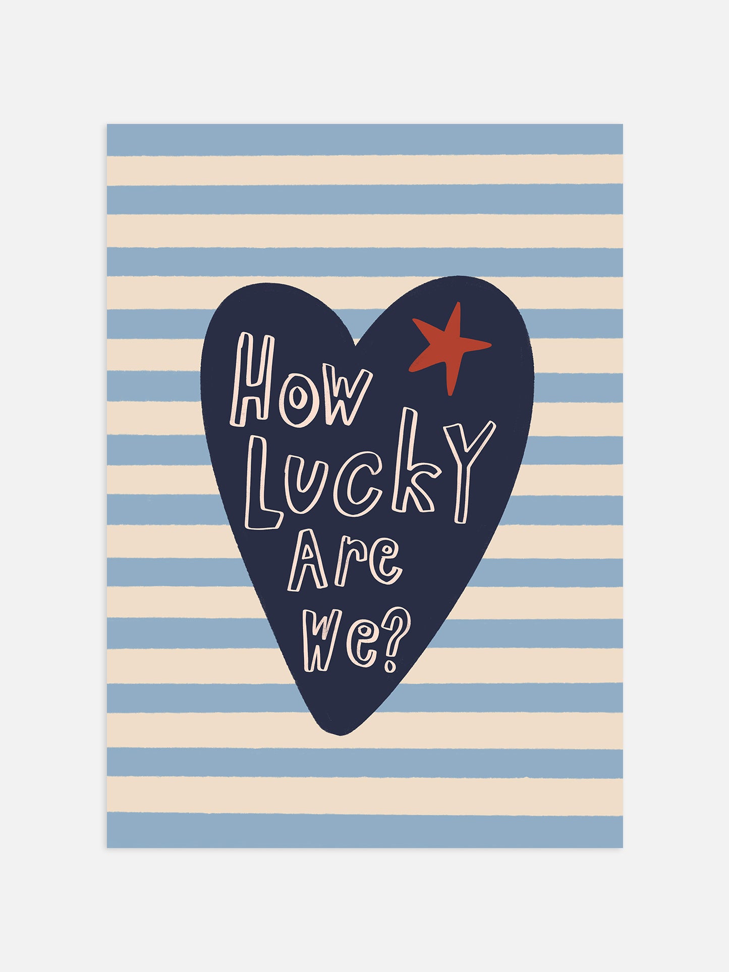 How Lucky Are We Print, Blue