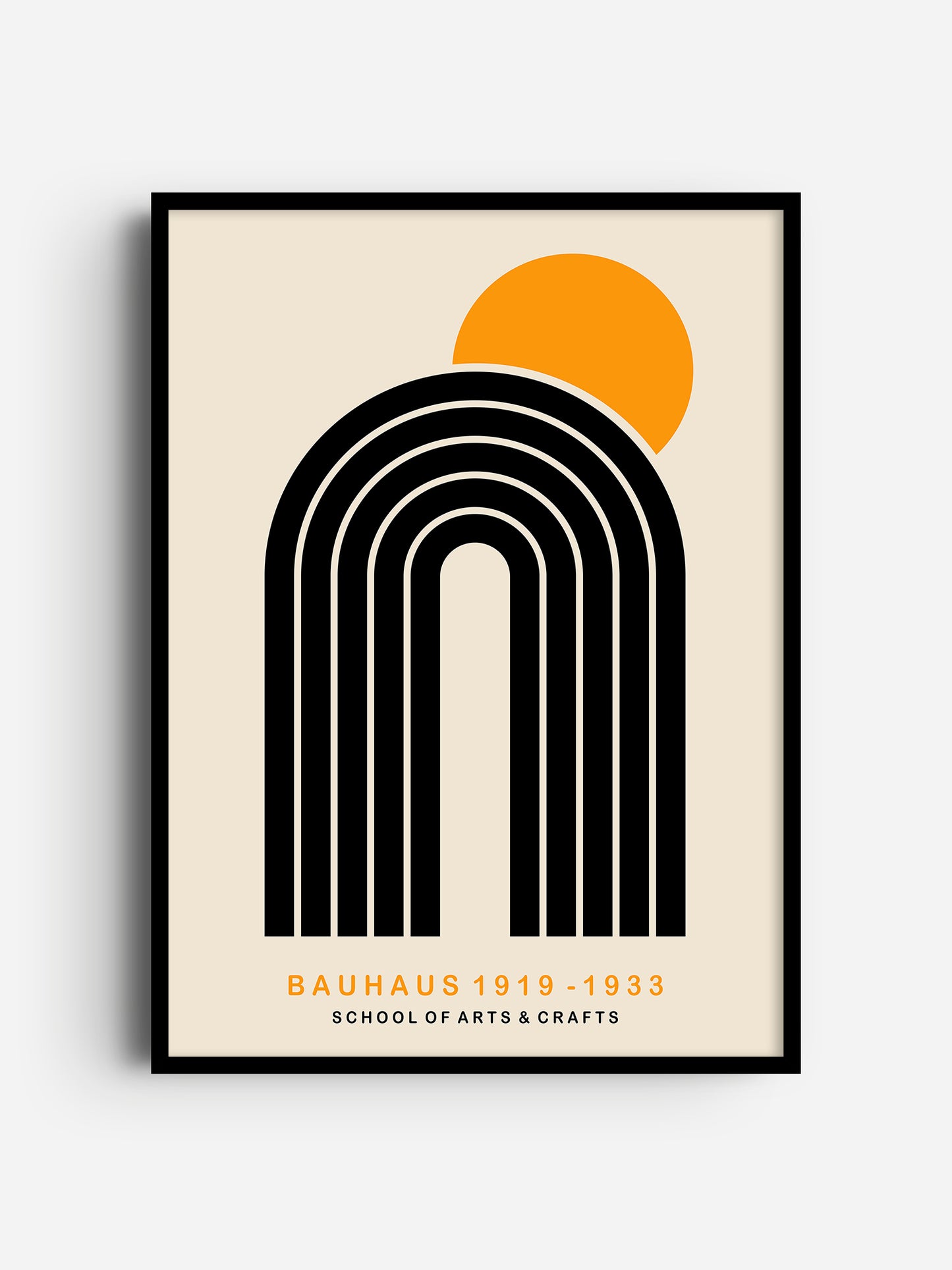The image is a framed poster featuring a minimalist design with a large black arch and a bright orange circle. The text below the design reads "BAUHAUS 1919-1933 SCHOOL OF ARTS & CRAFTS".