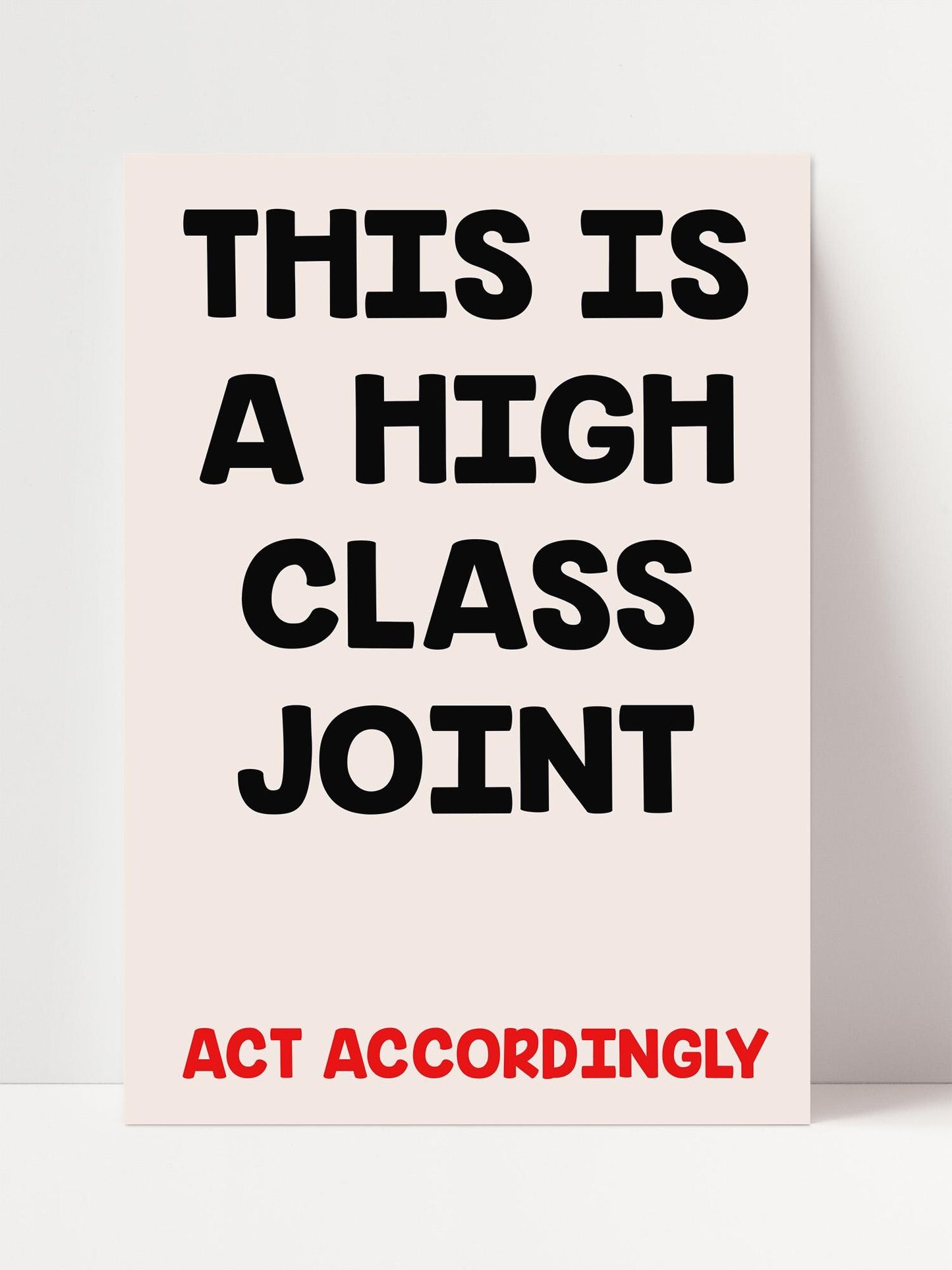 Retro Home Decor Print, 'High Class Joint' Quote | Framed Option Poster