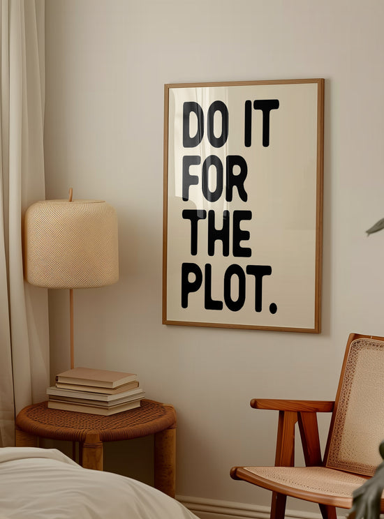 Do It For The Plot Poster - Black