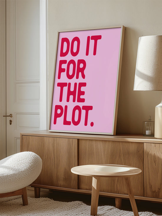 Do It For The Plot Poster - Red And Pink