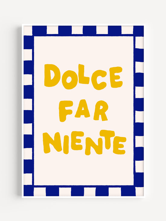 Dolce Far Niente Italian Print