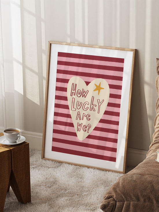 How Lucky Are We Print, Pink And Red