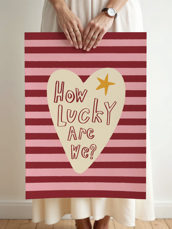 How Lucky Are We Print, Pink And Red