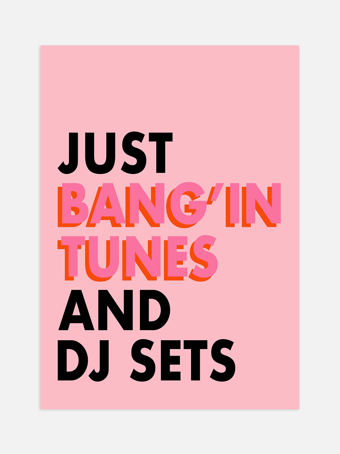Just Bang'in Tunes And DJ Sets Poster