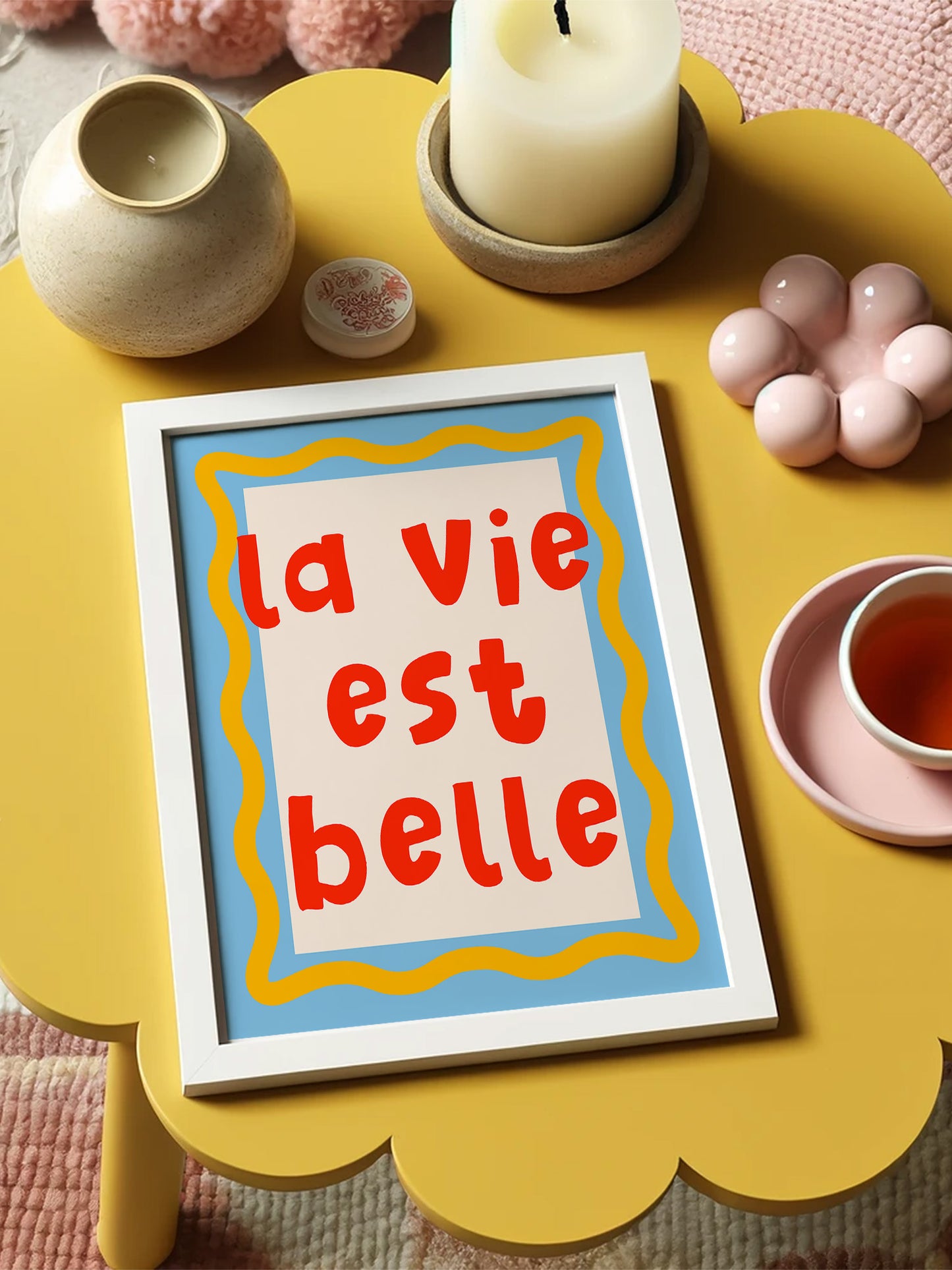 La Vie Est Belle Print