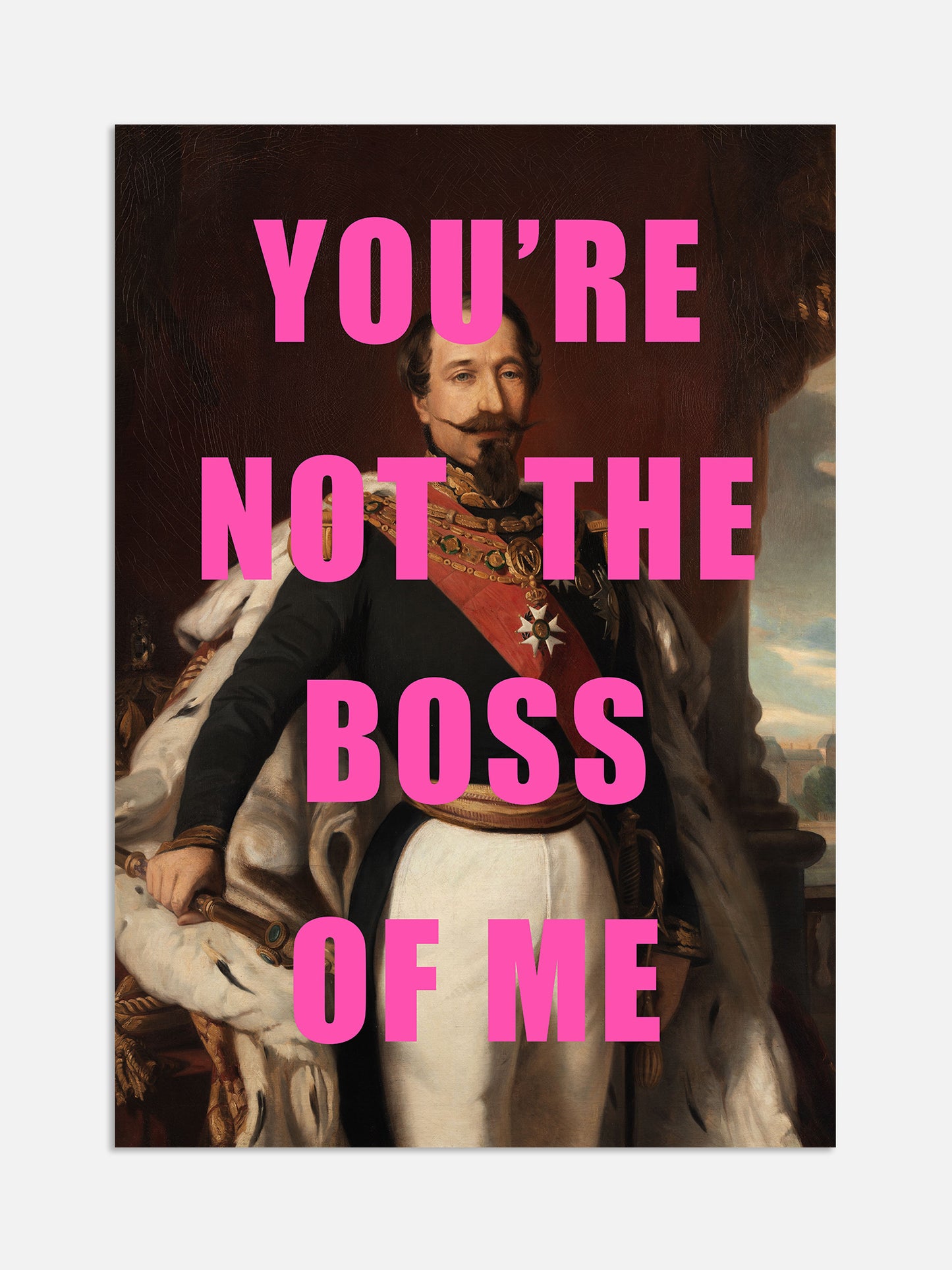 You're Not The Boss Of Me