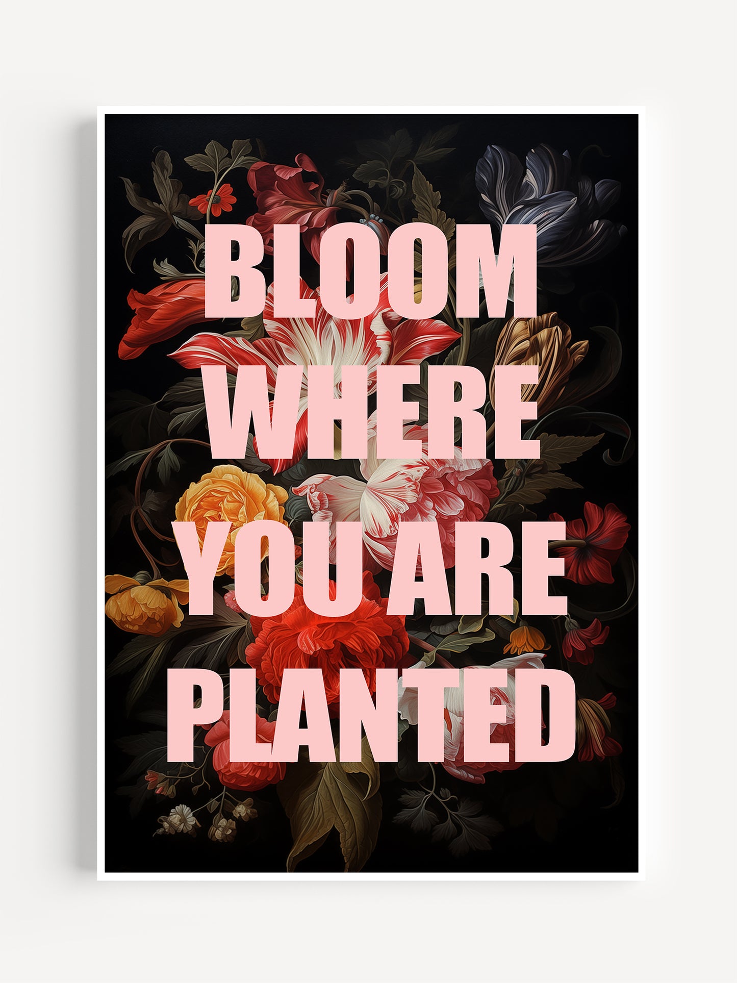 Bloom Where You Are Planted Poster | Digital Download
