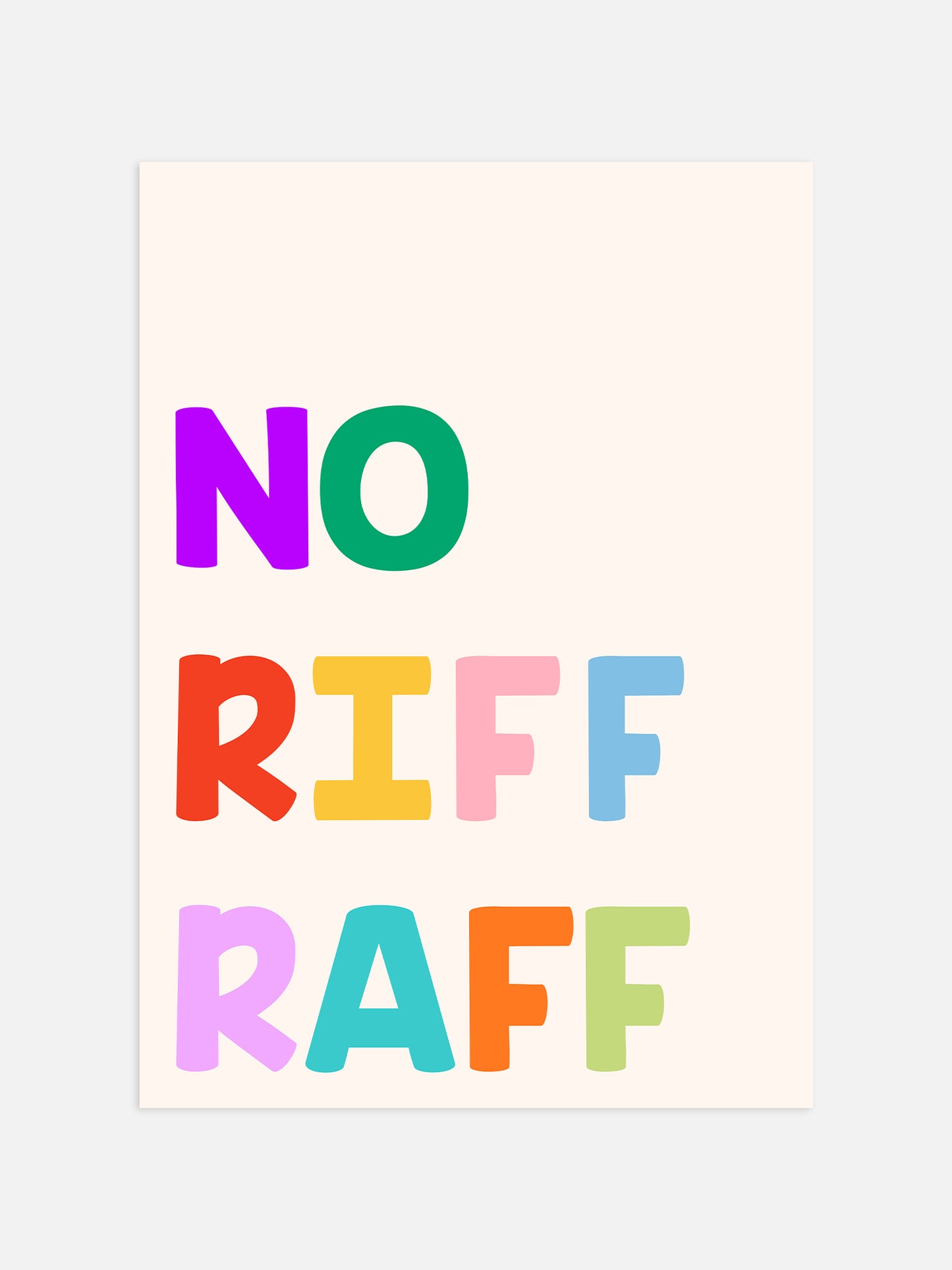 No Rif Raf Pictures No Riff Raff Poster, Colourful Statement Typography Print – Luxe Poster Co