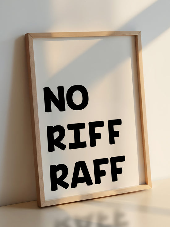 No Riff Raff Typography Poster