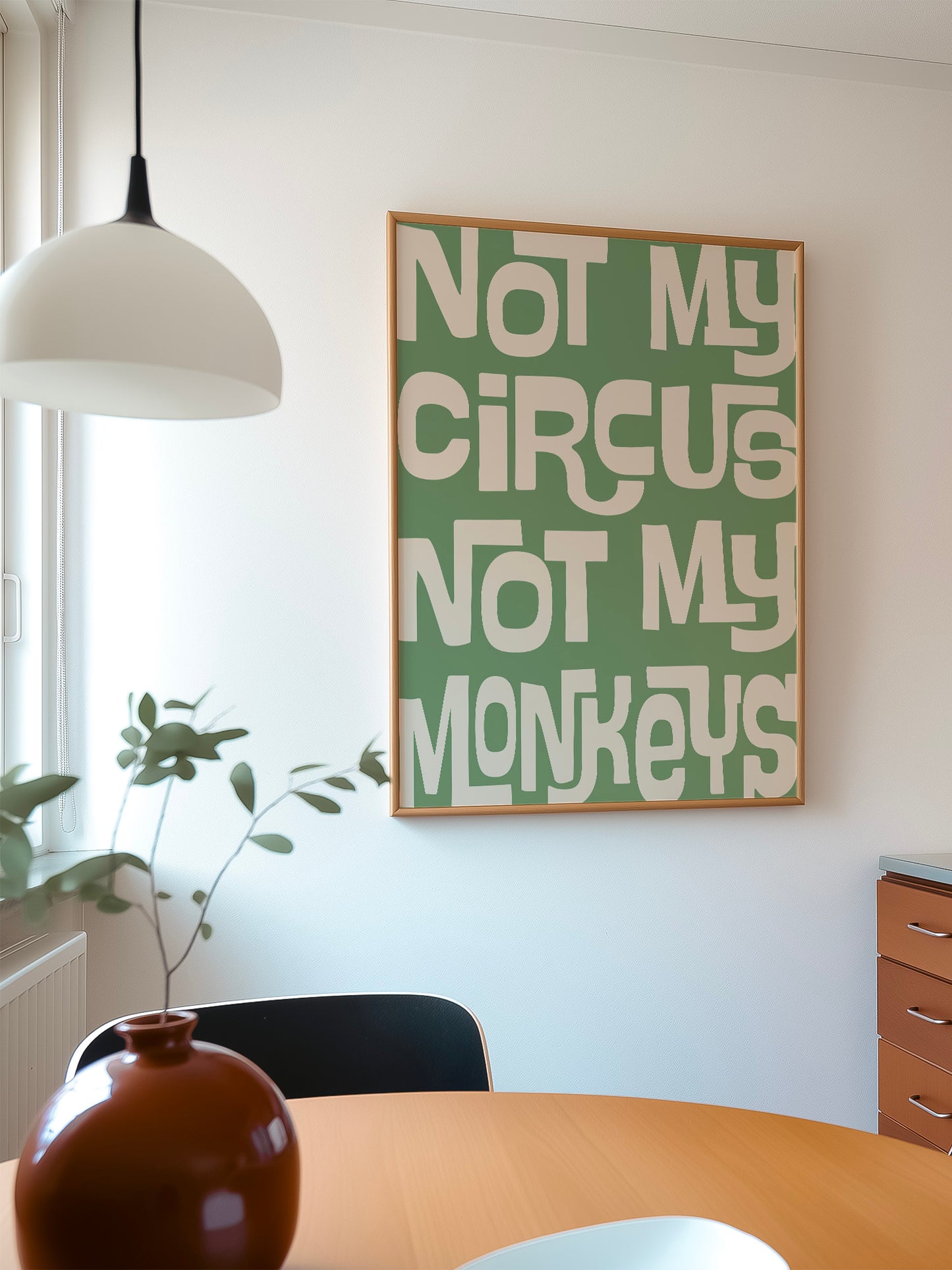 Not My Circus Not My Monkeys - Green