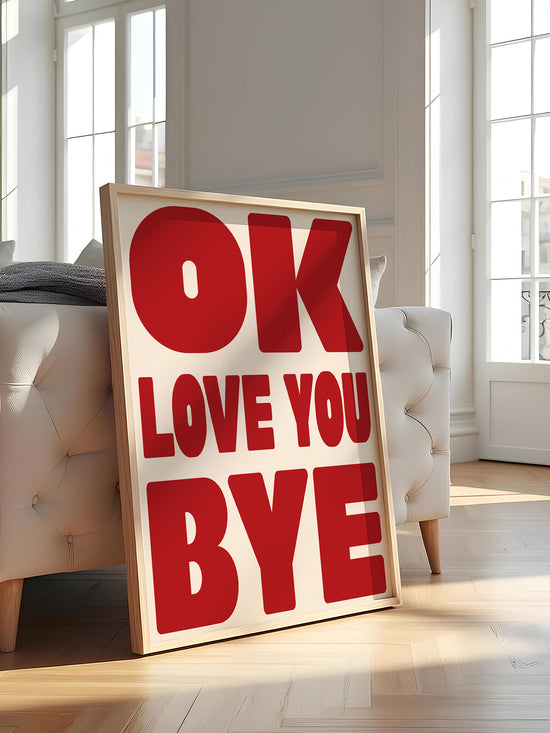 OK Love You Bye Print - Red