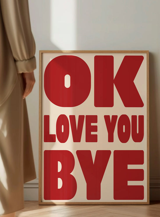 OK Love You Bye Print - Red