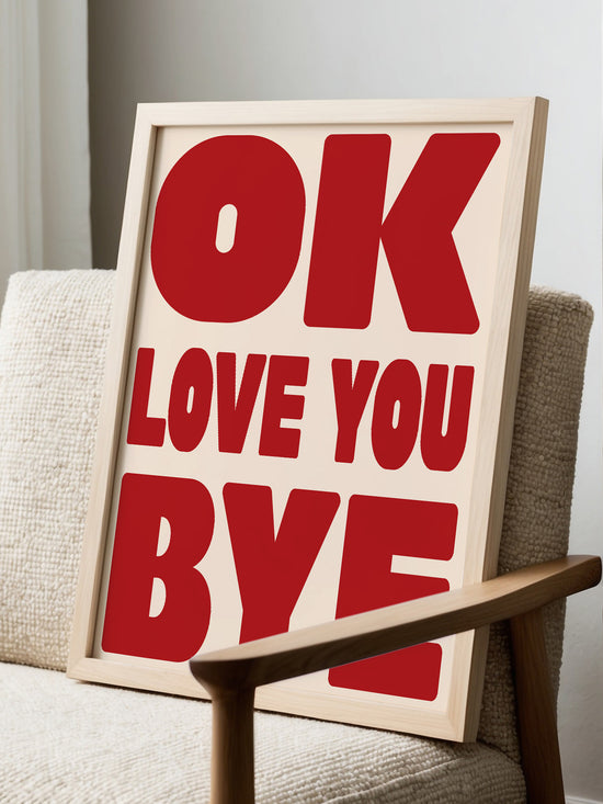 OK Love You Bye Print - Red