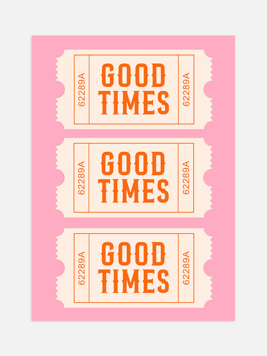 Good Times Ticket Poster | Digital Download