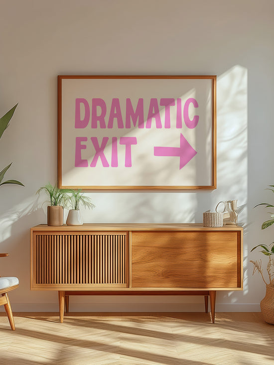 Dramatic Exit Horizontal Poster | Pink