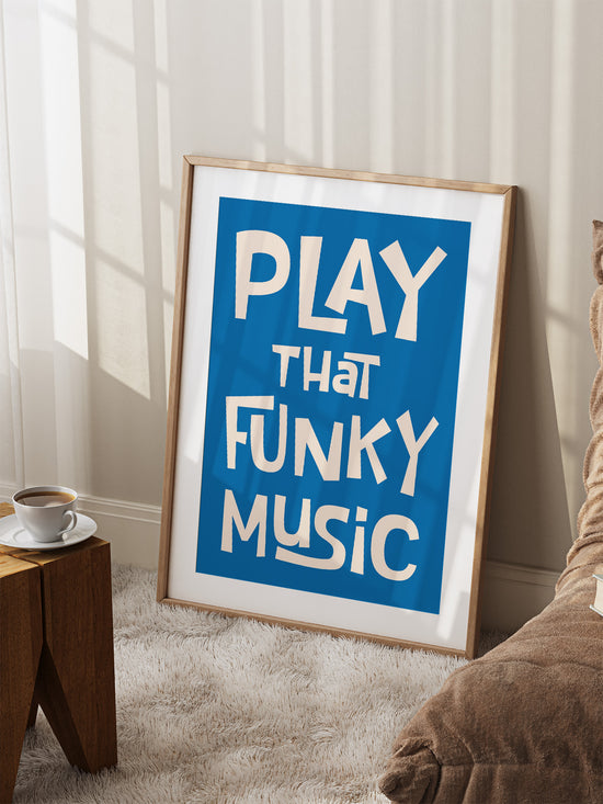 Play That Funky Music Poster