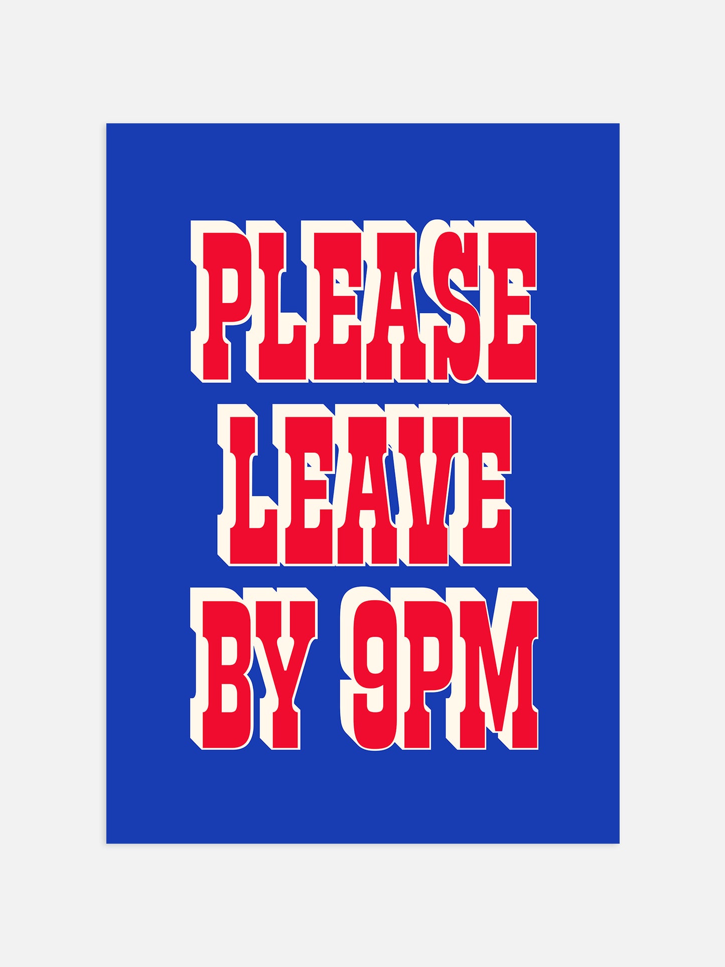 Please Leave By 9pm Poster