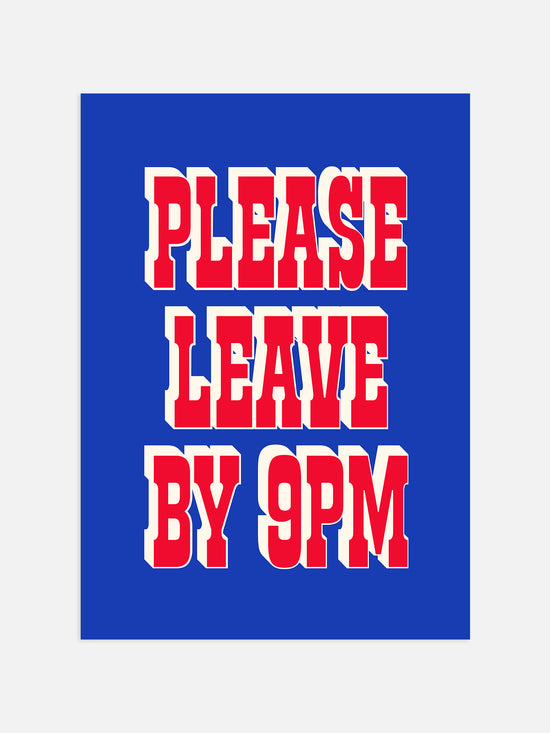 Please Leave By 9pm Poster