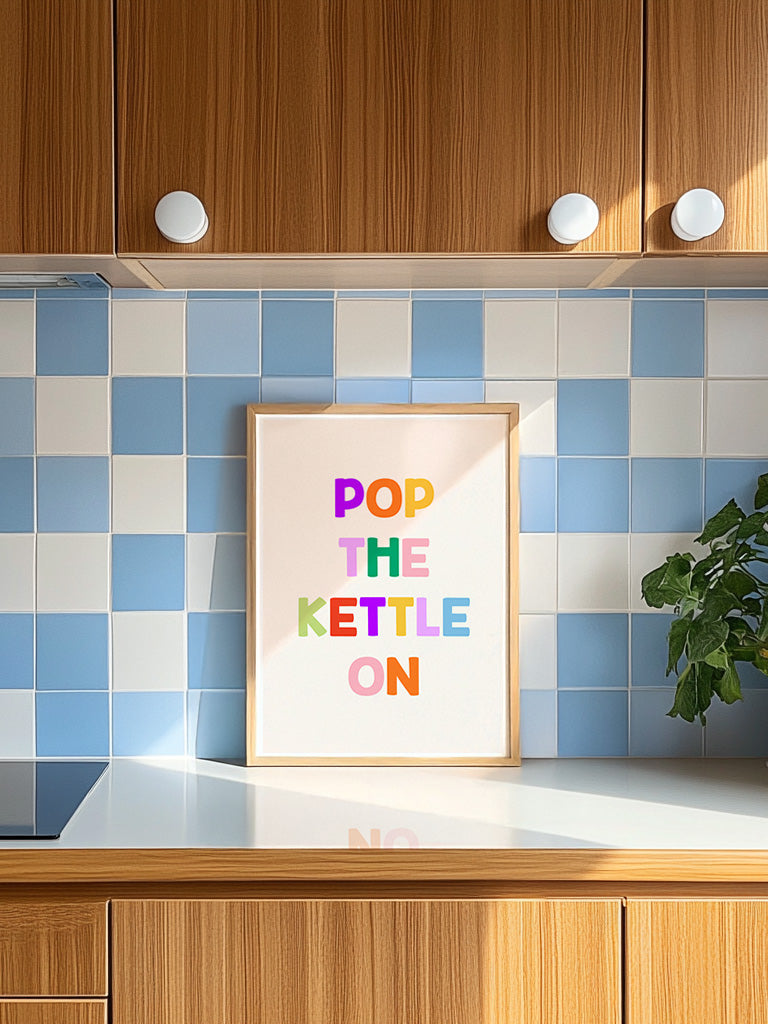 Pop The Kettle On Print