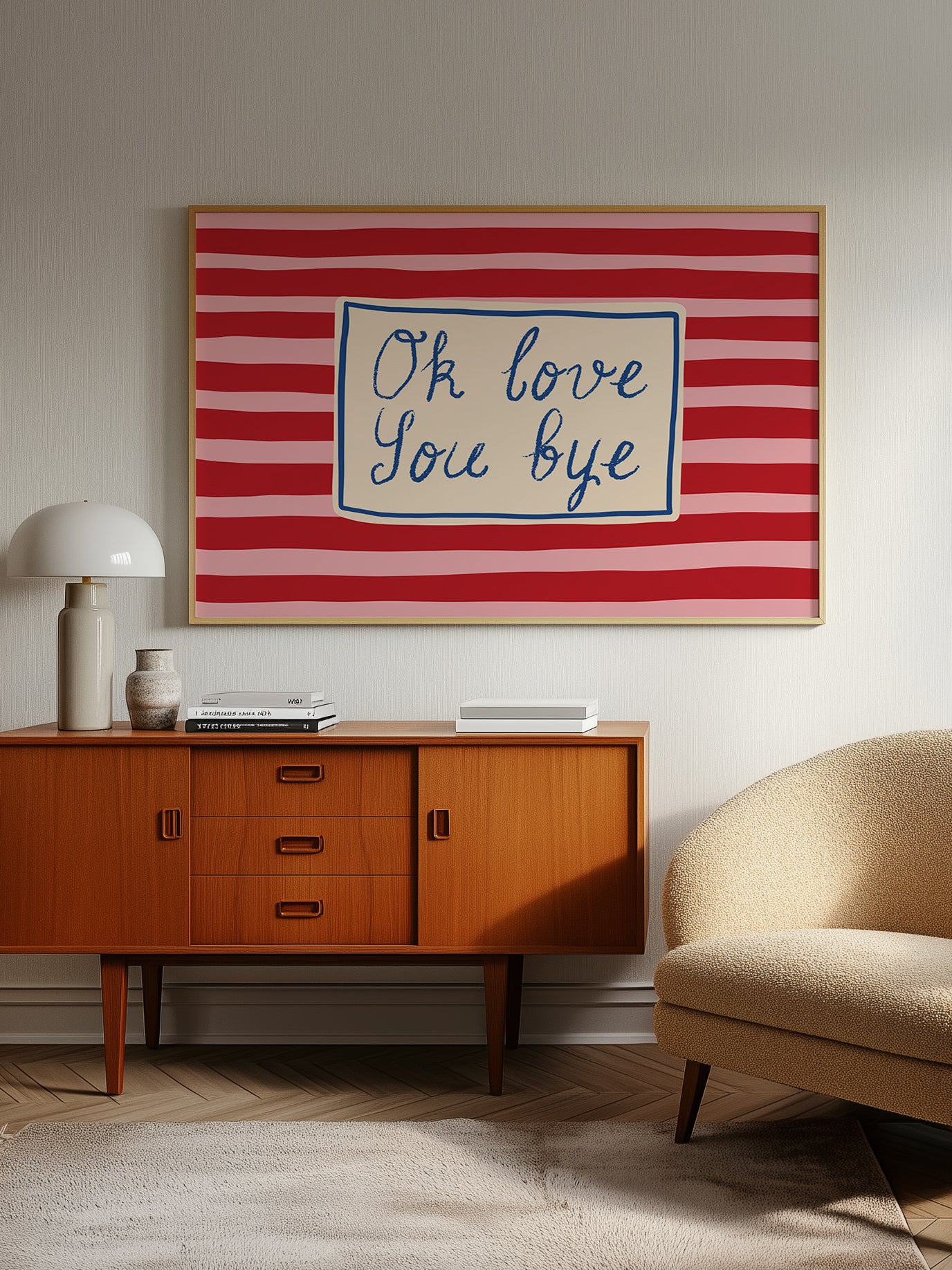 Ok Love You Bye Print