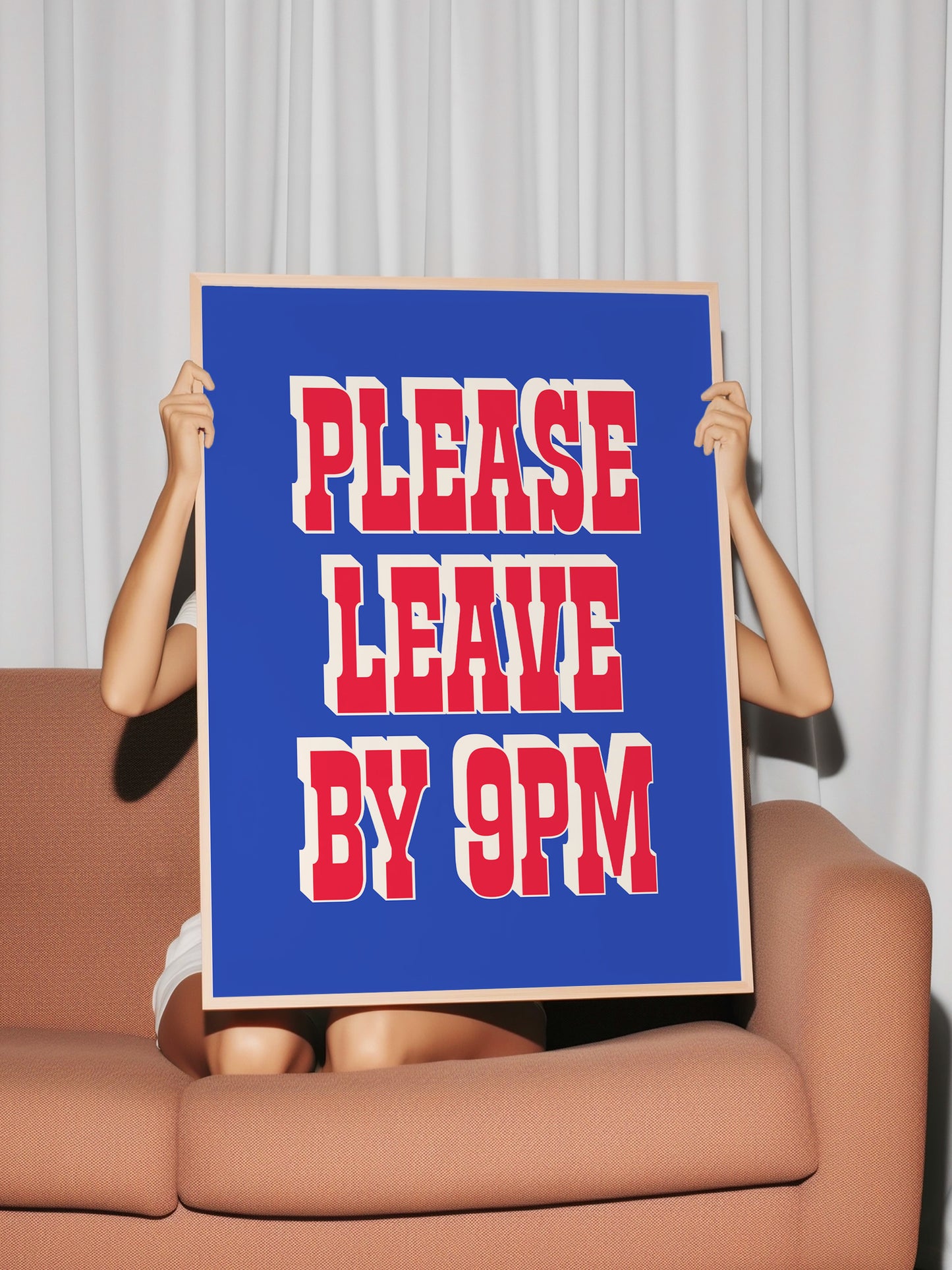 Please Leave By 9pm Print