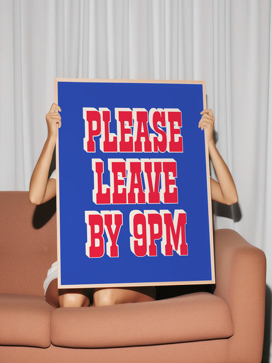 Please Leave By 9pm Poster