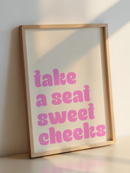 Take A Seat Sweet Cheeks Print | Pink