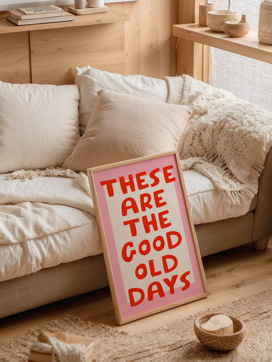 These Are The Good Old Day, Pink And Red Print