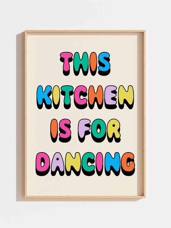 This Kitchen Is For Dancing Print