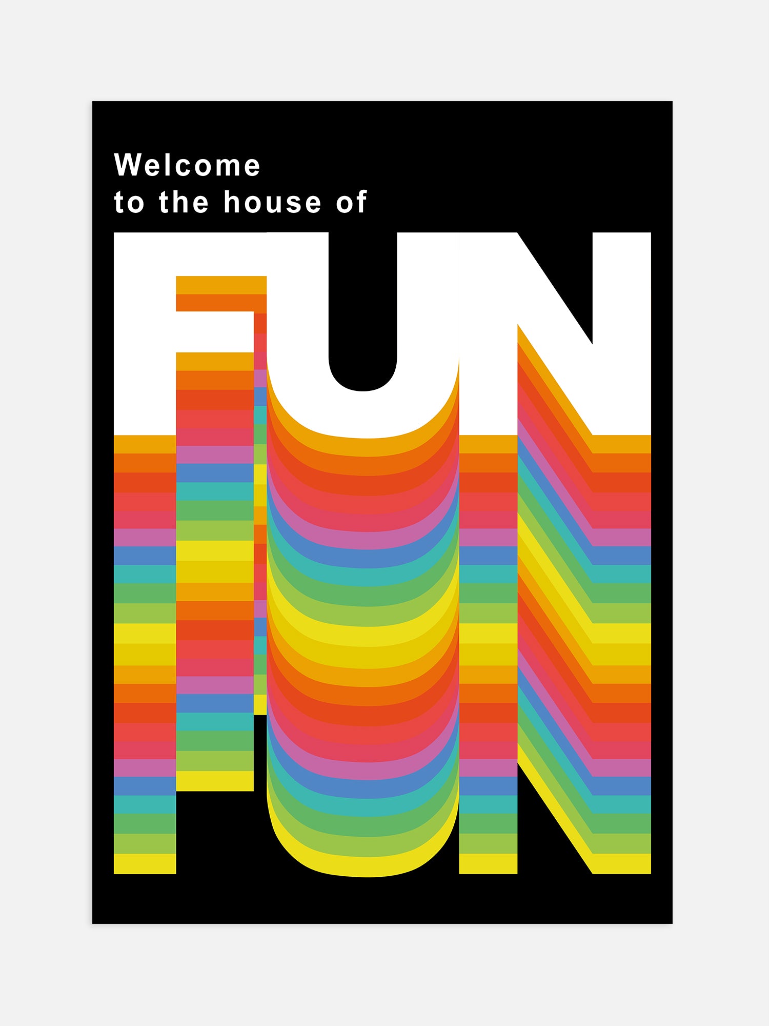 Welcome To The House Of Fun Poster – Luxe Poster Co