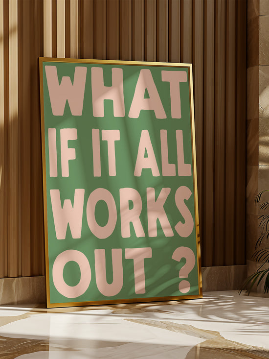 What If It All Works Out Print | Sage