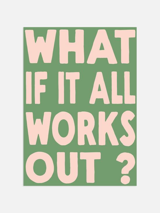 What If It All Works Out Print | Sage