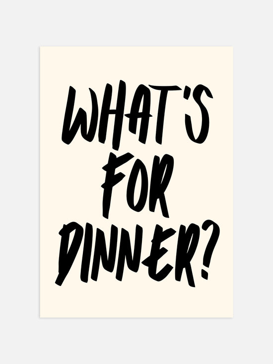 What's For Dinner Print