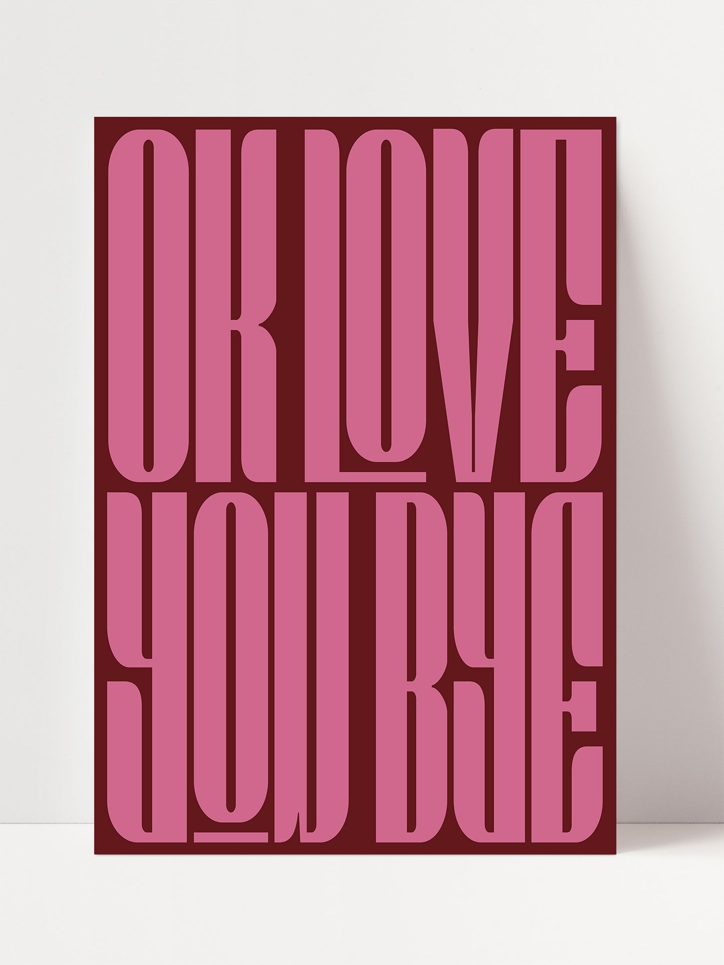 Ok Love You Bye, Modern Typography Wall Art | Framed Option