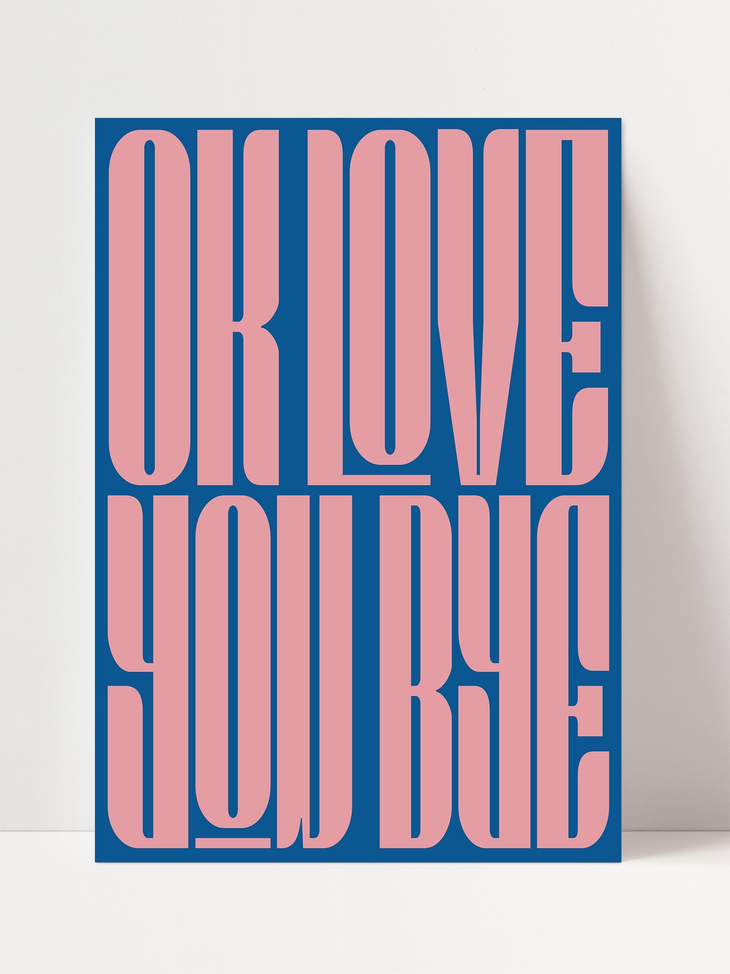 Ok Love You Bye, Modern Typography Wall Art | Framed Option